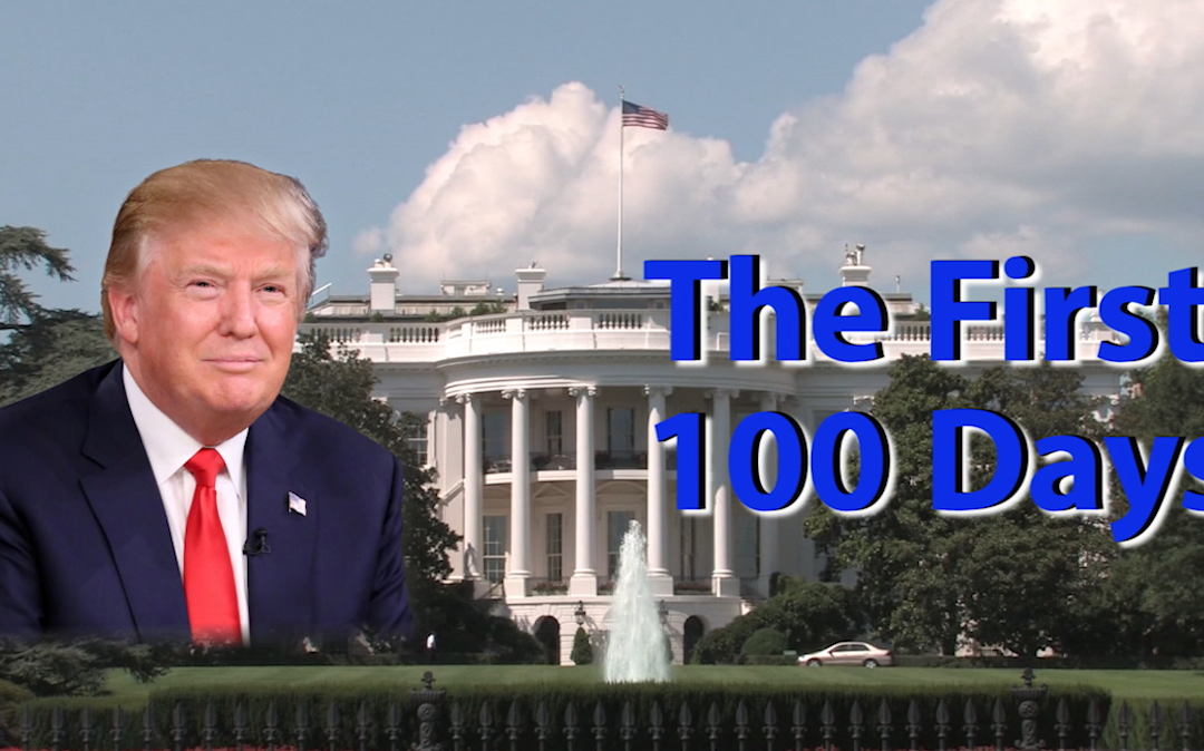 The First 100 Days of the Trump Administration